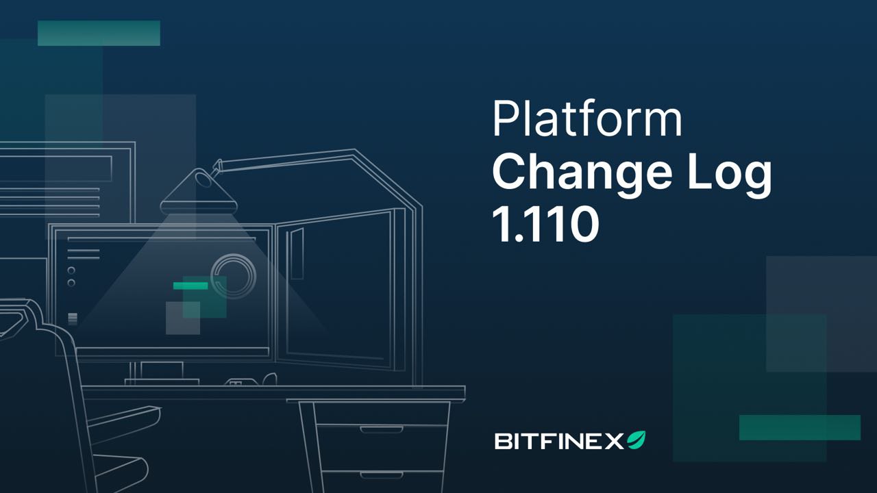 Change Log: Version 1.110 – Bitfinex blog